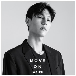 Listen to Move On song with lyrics from Waide