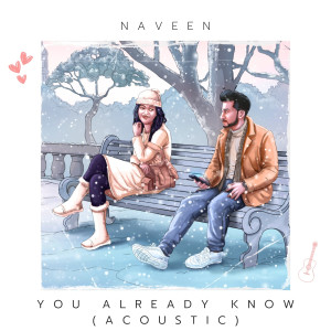 Album You Already Know (Acoustic) oleh Naveen