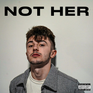 ดาวน์โหลดและฟังเพลง Not Her (Radio Edit) พร้อมเนื้อเพลงจาก Nick Rose