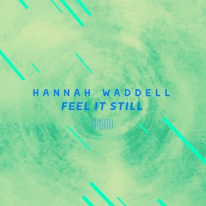 อัลบัม Feel It Still (The ShareSpace Australia 2017) ศิลปิน Hannah Waddell
