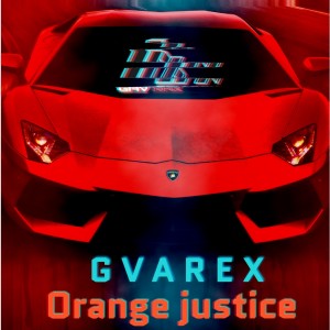 GVAREX的專輯Orange justice