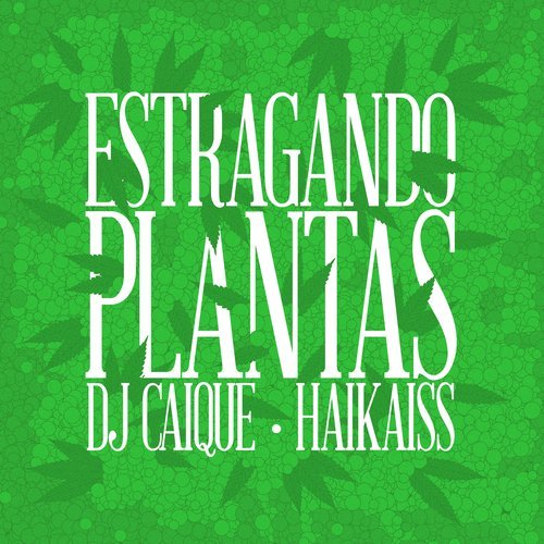 Estragando Plantas (Radio Mix)