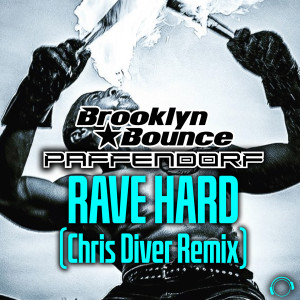 Album Rave Hard (Chris Diver Remix) from Brooklyn Bounce