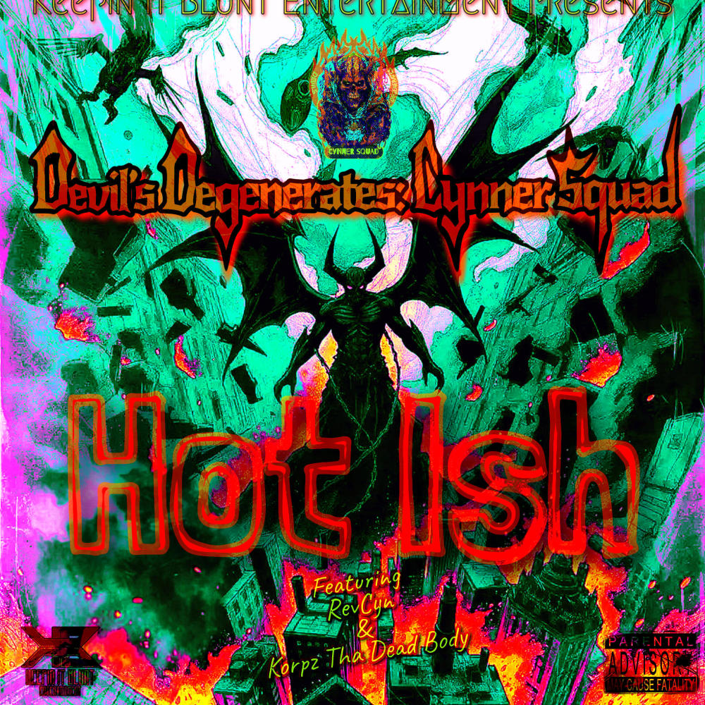 Hot Ish (feat. Korpz Tha Dead Body) (Explicit)
