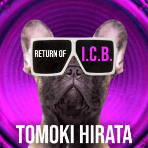 TOMOKI HIRATA的專輯Return Of I.C.B.