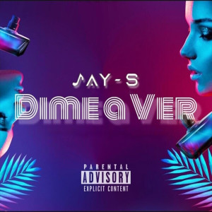 收聽Jay-S的Dime A Ver歌詞歌曲