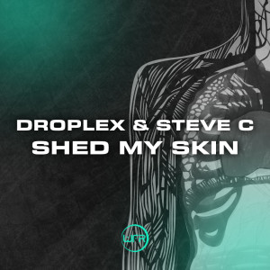Droplex的專輯Shed My Skin (Original Mix)