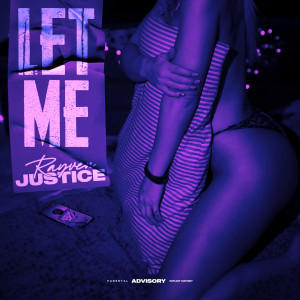 收聽Rayven Justice的Let Me (Explicit)歌詞歌曲