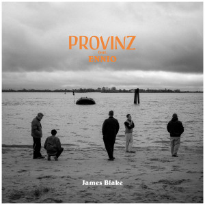 Listen to James Blake (Explicit) song with lyrics from Provinz