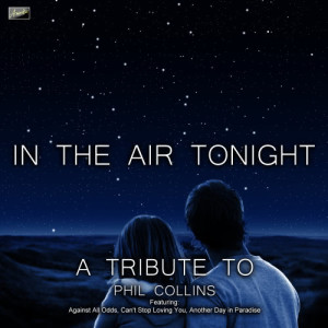 ดาวน์โหลดและฟังเพลง In the Air Tonight พร้อมเนื้อเพลงจาก Ameritz Tribute Club