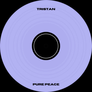 Pure Peace dari Tristan
