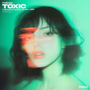 อัลบัม Toxic ศิลปิน Tushar