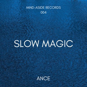 Album SLOW MAGIC oleh Ance
