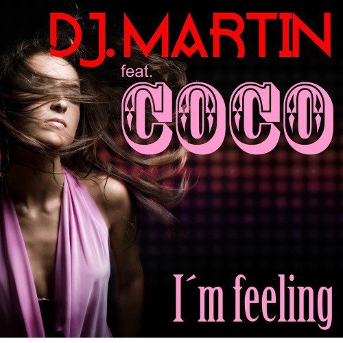 I'm Feeling (Dancefloor Mix)