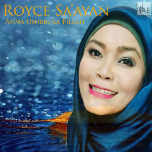 收聽Royce Sa'ayan的Ana Uhibbuka Fillah歌詞歌曲