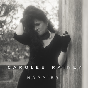 Dengarkan Happier lagu dari Carolee Rainey dengan lirik
