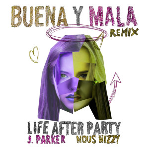 Listen to Buena y Mala (Stefario Remix) song with lyrics from Life After Party