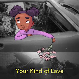 ดาวน์โหลดและฟังเพลง Your Kind of Love (Explicit) พร้อมเนื้อเพลงจาก Tobi Lou