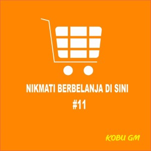 Kobu GM的專輯Nikmati Berbelanja Di Sini #11