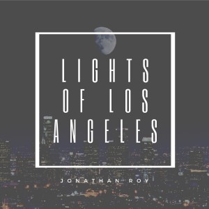ดาวน์โหลดและฟังเพลง Lights of Los Angeles พร้อมเนื้อเพลงจาก Jonathan Roy