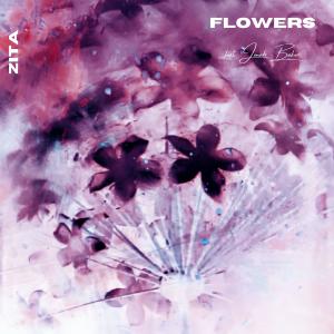 ดาวน์โหลดและฟังเพลง Flowers (feat. Jonah Baker) พร้อมเนื้อเพลงจาก zita