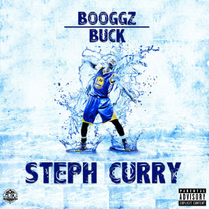 Dengarkan lagu Steph Curry (feat. Buck) (Explicit) nyanyian Booggz dengan lirik