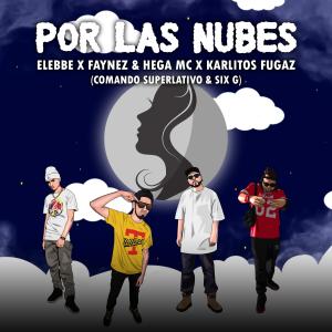 Album Por las Nubes (feat. Hega MC, Karlitos Fugaz & Six-G) from Faynez