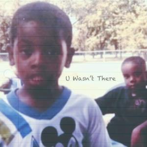 Xavy Rusan的專輯U Wasn't There (feat. Dave East) [Explicit]
