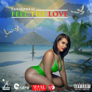 收聽La'Ralpheal的Feel the Love (Explicit)歌詞歌曲