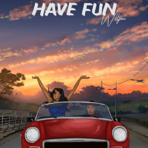 Listen to Have Fun song with lyrics from Willjaxx