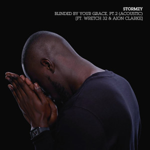 ดาวน์โหลดและฟังเพลง Blinded By Your Grace, Pt. 2 (Acoustic|Explicit) พร้อมเนื้อเพลงจาก Stormzy