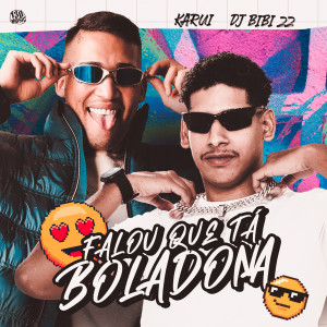 Karui的專輯Falou Que Tá Boladona (Explicit)