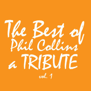 Deja Vu的專輯The Best of Phil Collins: A Tribute Vol. 1
