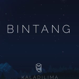 收聽Kaladilima的Bintang歌詞歌曲