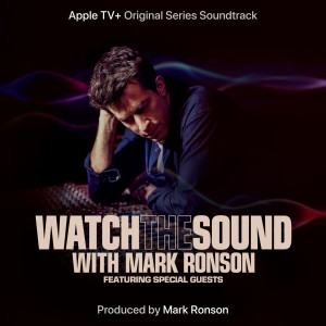 อัลบัม Watch the Sound (Official Soundtrack) ศิลปิน Mark Ronson