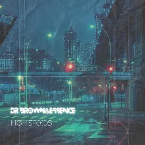 Dr Brown的專輯HighSpeeds (feat. Essence) [Explicit]