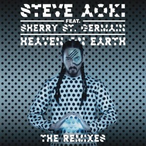 ดาวน์โหลดและฟังเพลง Heaven On Earth (Blasterjaxx Remix) พร้อมเนื้อเพลงจาก Steve Aoki