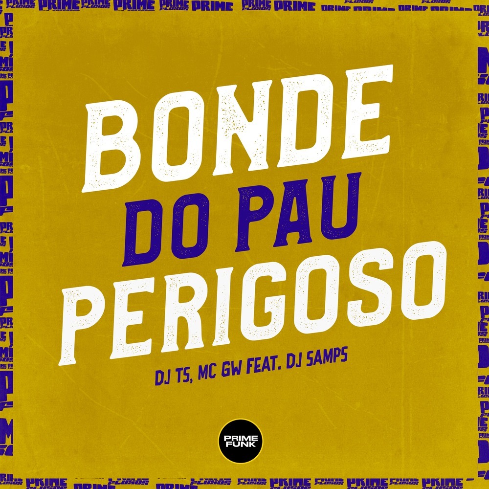 Bonde do Pau Perigoso (Explicit)