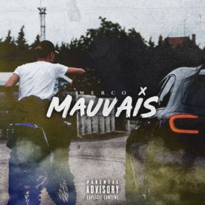 收听Werco的Mauvais (Explicit)歌词歌曲
