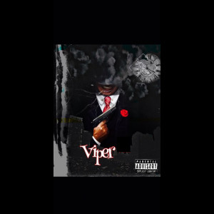 Listen to Viper (Explicit) song with lyrics from Unothagreat