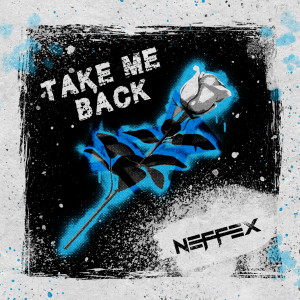 Dengarkan Take Me Back lagu dari NEFFEX dengan lirik