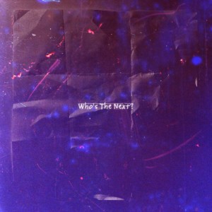 收听Sunerth的Who’s The Next?歌词歌曲