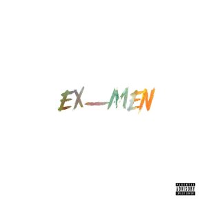 อัลบัม Ex-Men (Explicit) ศิลปิน Sy Ari Da Kid