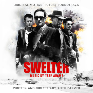 Album Swelter: Original Motion Picture Soundtrack from Tree Adams