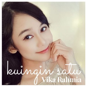 Vika Rahmia的專輯Kuingin Satu