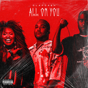 ดาวน์โหลดและฟังเพลง All on You พร้อมเนื้อเพลงจาก Clapcash