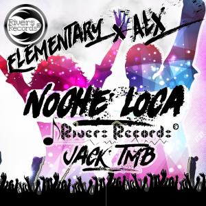 收听Jack Rivers的Noche Loca (feat. ALX & Elementary)歌词歌曲