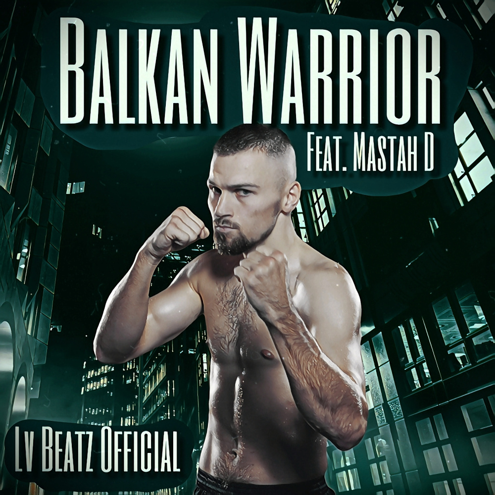 Balkan Warrior (Explicit)