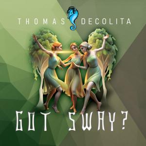 收聽Thomas DeColita的Got Sway?歌詞歌曲