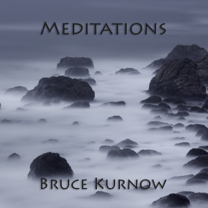 Bruce Kurnow的專輯Meditations